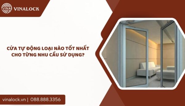 cửa tự động loại nào tốt nhất