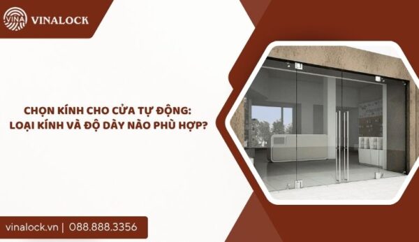 chọn kính cho cửa tự động