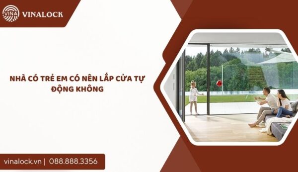 nhà có trẻ em có nên lắp cửa tự động không